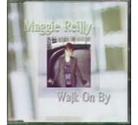 Reilly, Maggie - Walk on By