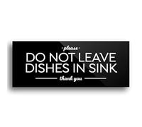 Reilly Originals 2x5 Inch Please Do Not Leave Dishes in Sink, Premium Acrylic Plexiglass Designer Sign ~ Ready to Stick ~ Durable & Washable