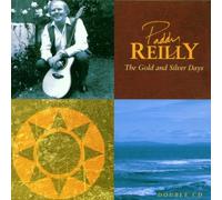 Reilly, Paddy - The Gold And Silver Days