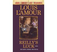 Reilly's Luck (Louis L'Amour's Lost Treasures): A Novel