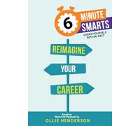 Reimagine Your Career (6-Minute Smarts)
