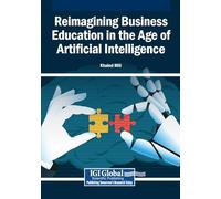 Reimagining Business Education in the Age of Artificial Intelligence