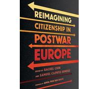 Reimagining Citizenship in Postwar Europe