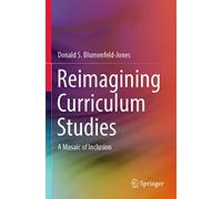 Reimagining Curriculum Studies: A Mosaic of Inclusion