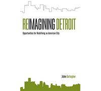 Reimagining Detroit: Opportunities for Redefining an American City (Painted Turtle Book) (Painted Turtle Press)