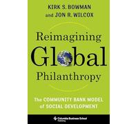 Reimagining Global Philanthropy: The Community Bank Model of Social Development