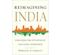 Reimagining India: Unlocking the Potential of Asia's Next Superpower