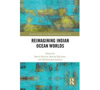 Reimagining Indian Ocean Worlds (Routledge Series on the Indian Ocean and Trans-Asia)