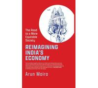 Reimagining India's Economy: The Road to a More Equitable Society