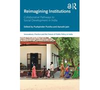 Reimagining Institutions : Collaborative Pathways to Social Development in India