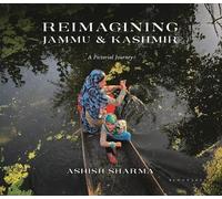 Reimagining Jammu and Kashmir: A Pictorial Journey