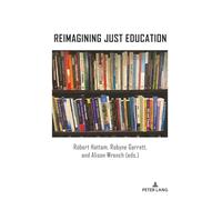 Reimagining Just Education: 565 (Counterpoints: Studies in Criticality)