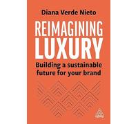 Reimagining Luxury: Building a Sustainable Future for your Brand