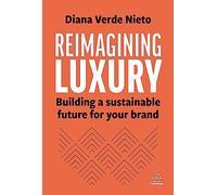 Reimagining Luxury: Building a Sustainable Future for your Brand