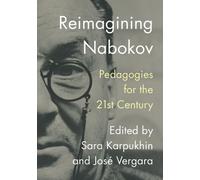 Reimagining Nabokov: Pedagogies for the 21st Century