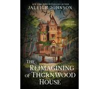 Reimagining of Thornwood House : Your next cozy fantasy full of magic, whimsy and second chances
