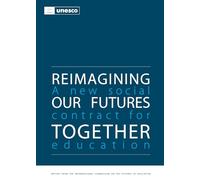Reimagining our Futures Together: A New Social Contract for Education: 2
