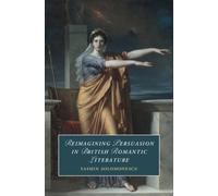 Reimagining Persuasion in British Romantic Literature