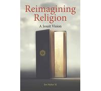 Reimagining Religion: A Jesuit Vision