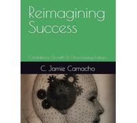 Reimagining Success: Confidence Growth & Overcoming Failure