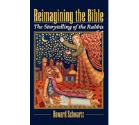Reimagining the Bible: The Storytelling of the Rabbis