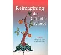 Reimagining the Catholic School