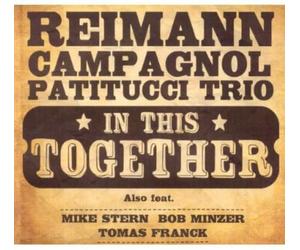 Reimann / Campagnol / Patitucci Trio - In This Together