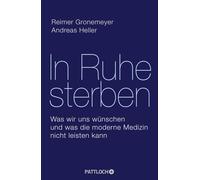 Reimer Gronemey In Ruhe sterben: Was wir uns wünschen und was die mod (Hardback)