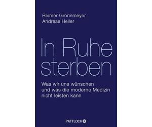 Reimer Gronemey In Ruhe sterben: Was wir uns wünschen und was die mod (Hardback)