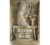 Reims and the Remi: Identity Making within the Roman Empire