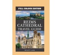 Reims Cathedral Travel Guide: Every Detail Captured - Reims Cathedral, Fully Pictured