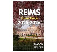 REIMS Travel Guide. 2025-2026