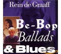 REIN DE GRAAFF - Be-Bop Ballads Blues