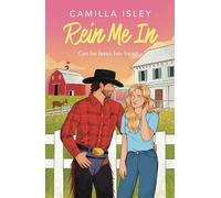 Rein Me In: Enter your cowboy era with this BRAND NEW sizzling small romance featuring enemies to lovers and forbidden attraction for 2026 (Blue Crescent Harbor, 1)