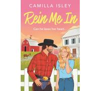 Rein Me In: Enter your cowboy era with this BRAND NEW sizzling small romance featuring enemies to lovers and forbidden attraction for 2026 (Blue Crescent Harbor, 1)