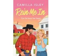 Rein Me In: Enter your cowboy era with this sizzling small romance featuring enemies to lovers and forbidden attraction for 2026 (Blue Crescent Harbor, 1)