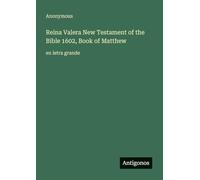Reina Valera New Testament of the Bible 1602, Book of Matthew: en letra grande