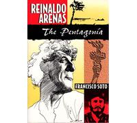 Reinaldo Arenas: The Pentagonia