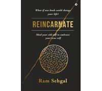 Reincarnate: Shed your old self to embrace your true self