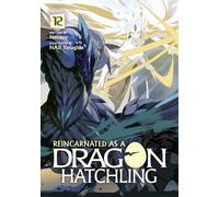 Reincarnated as a Dragon Hatchling (Light Novel) Vol. 12