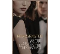Reincarnated as the Villainess, Loved by the Demon King: From Doomed Villainess to the Demon King’s Beloved