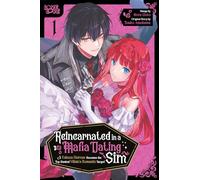 Reincarnated in a Mafia Dating Sim, Volume 1: A Yakuza Heiress Becomes the Top-Ranked Villain's Romantic Target! (Reincarnated in a Mafia Dating Sim: ... the Top-ranked Villain's Romantic Target!)