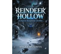 Reindeer Hollow (A Horror Suspense Thriller): A Winter Horror Thriller Where Lost Travelers Face Carnivorous Beasts in a Frozen Forest on Christmas Night