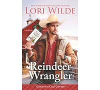 Reindeer Wrangler: A Heartwarming Small Town Christmas/Time Travel/Insta love/Cozy Fantasy Romance: 2 (Christmas Card Cowboys)