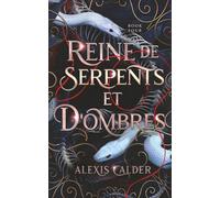 Reine de Serpents et D'ombres (Sang et de Sel)