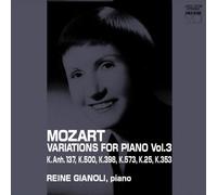 REINE GIANOLI - MOZART : VARIATIONS FOR PIANO VOL.3