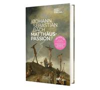 Reiner Marquard Johann Sebastian Bach - Matthäus-Passion (WORTWERK/ (Hardback)