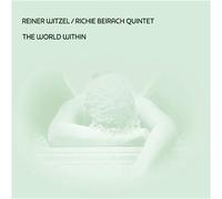Reiner Witzel & Richie Beirach Quintet - The world within