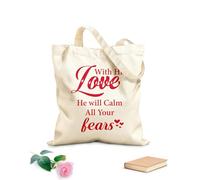 Reinforced Bottom Canvas Bag with his love he will calm all your fears 340g/m² thick fabric Uses as a gift bag