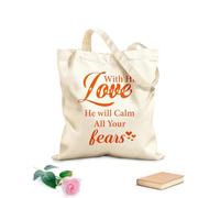 Reinforced Bottom Canvas Bag with his love he will calm all your fears 340g/m² thick fabric Uses as a gift bag